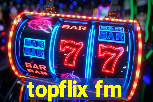 topflix fm