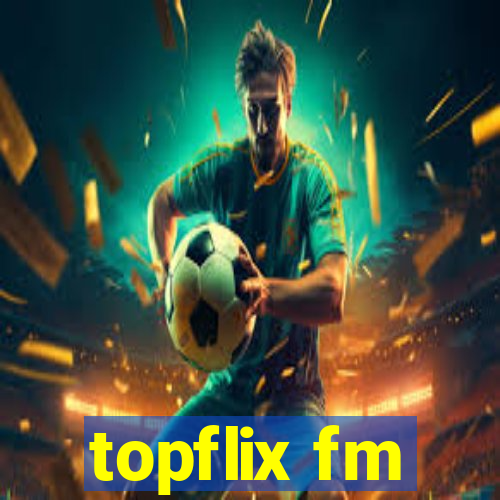 topflix fm