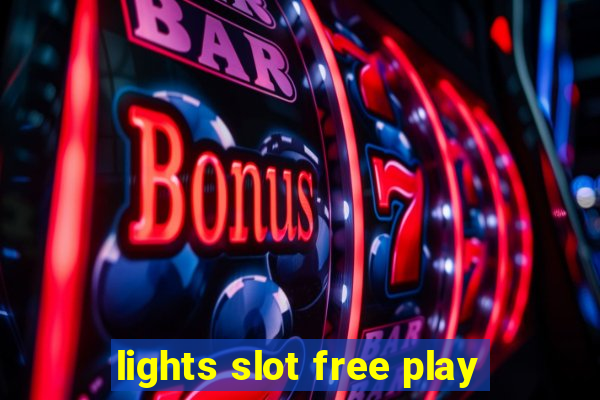 lights slot free play