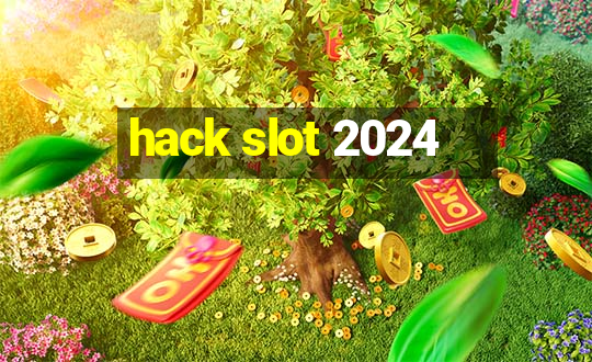 hack slot 2024