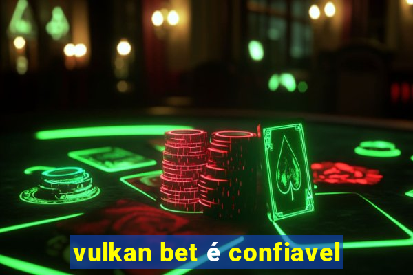 vulkan bet é confiavel