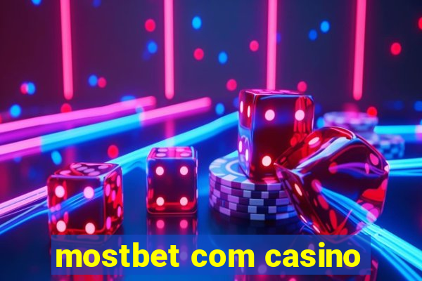 mostbet com casino