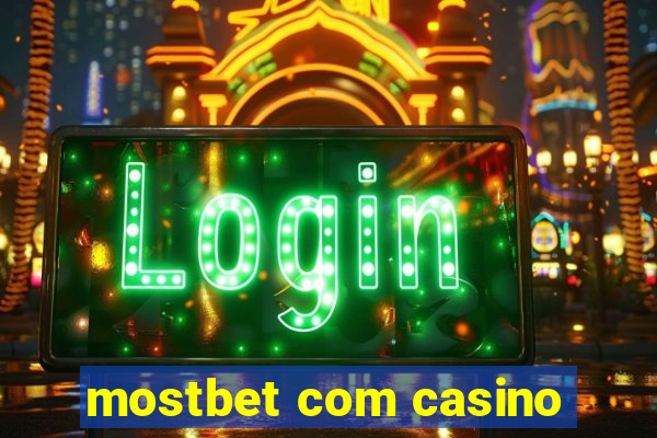 mostbet com casino