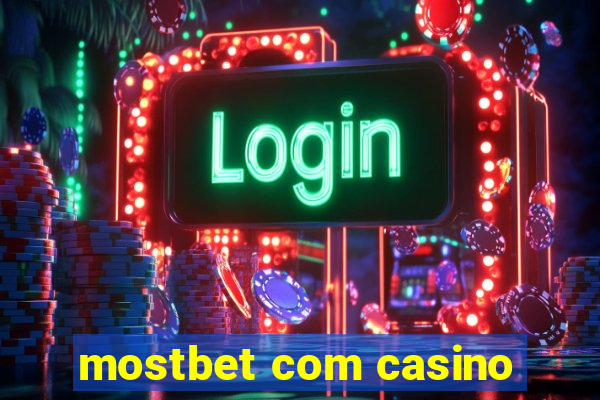 mostbet com casino