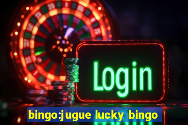 bingo:jugue lucky bingo