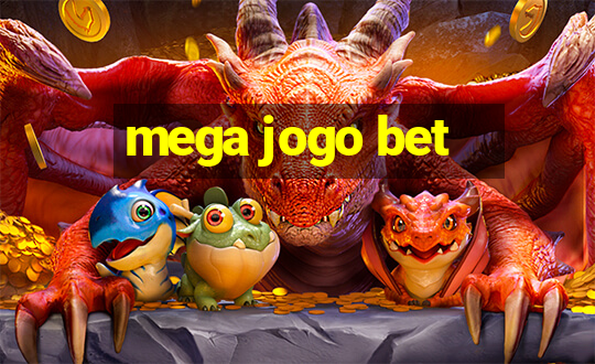 mega jogo bet