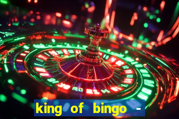 king of bingo - video bingo