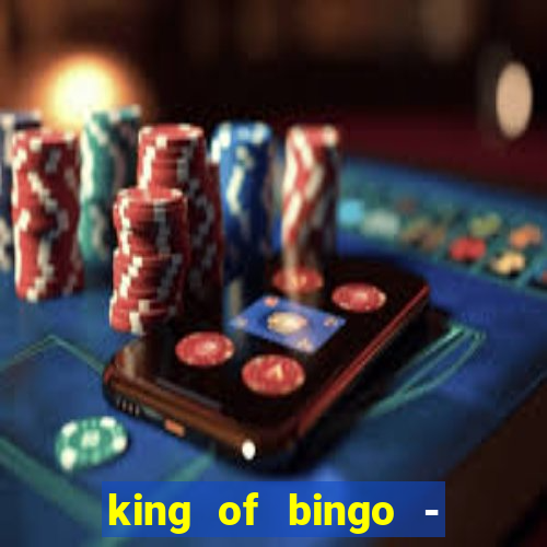 king of bingo - video bingo