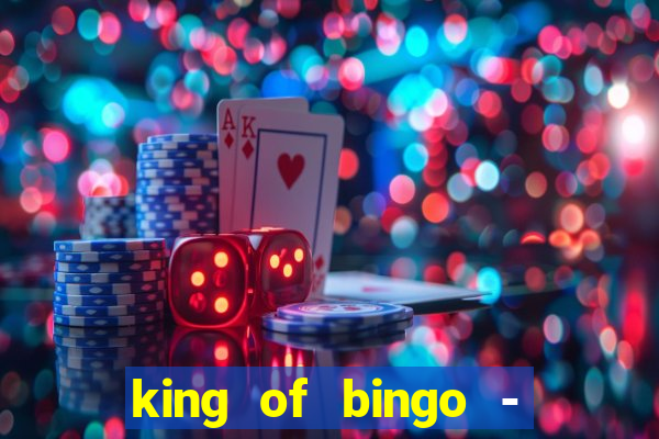 king of bingo - video bingo