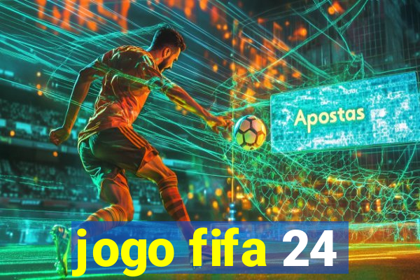 jogo fifa 24