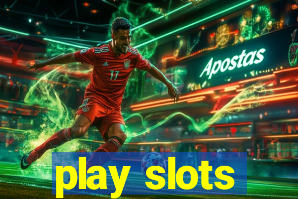 play slots