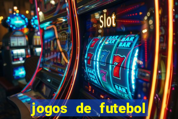 jogos de futebol para apostar hoje