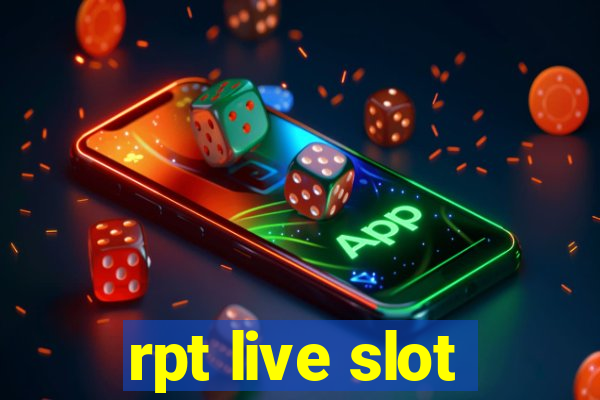 rpt live slot