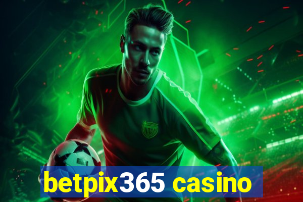 betpix365 casino