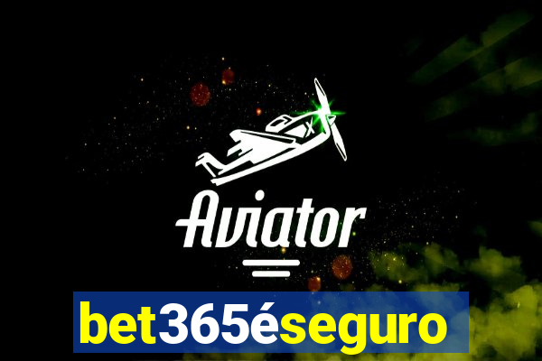 bet365éseguro