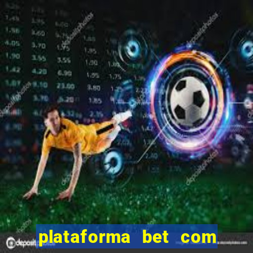 plataforma bet com b?nus de cadastro