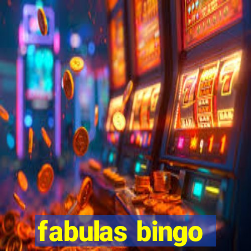 fabulas bingo