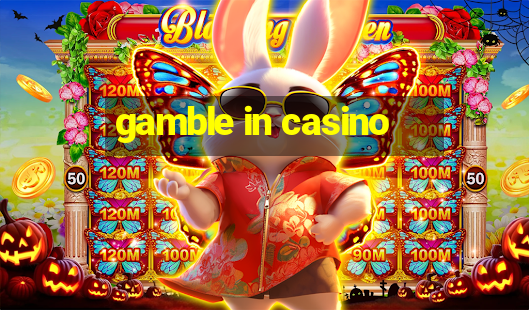 gamble in casino