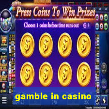 gamble in casino