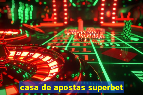 casa de apostas superbet