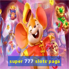 super 777 slots paga