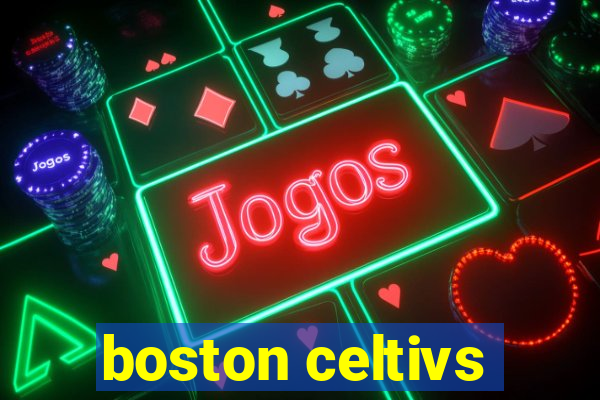 boston celtivs