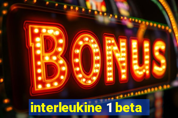 interleukine 1 beta