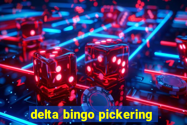 delta bingo pickering