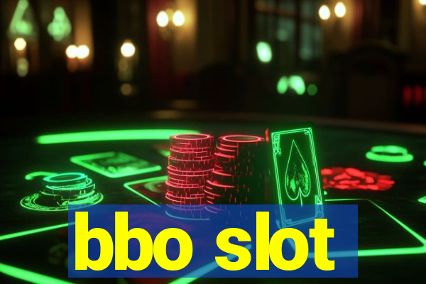 bbo slot