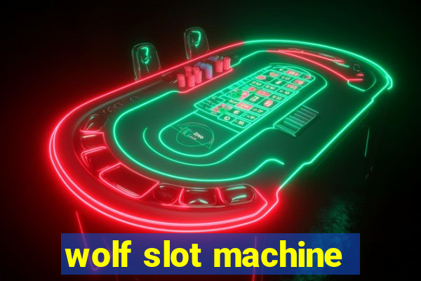 wolf slot machine