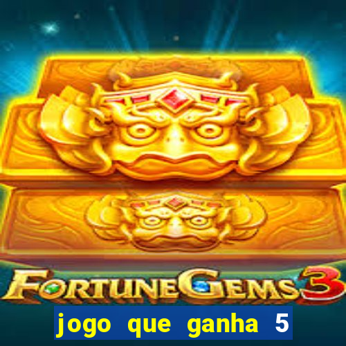 jogo que ganha 5 reais no cadastro