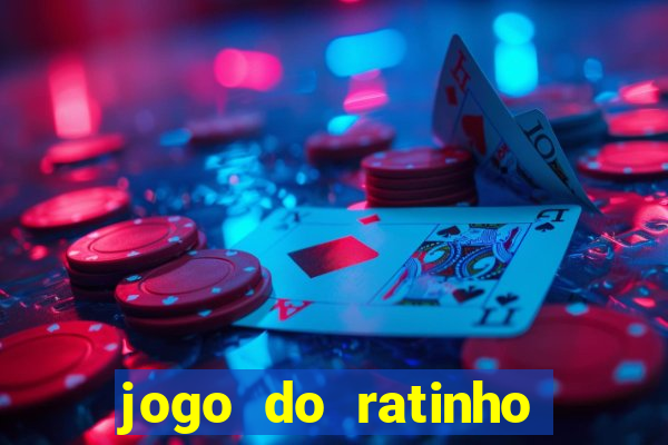 jogo do ratinho que ganha dinheiro