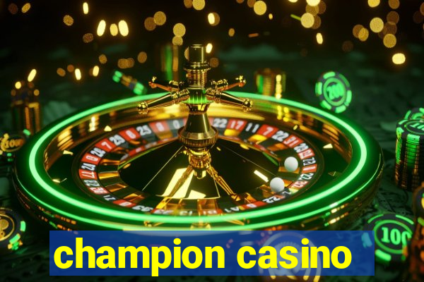 champion casino