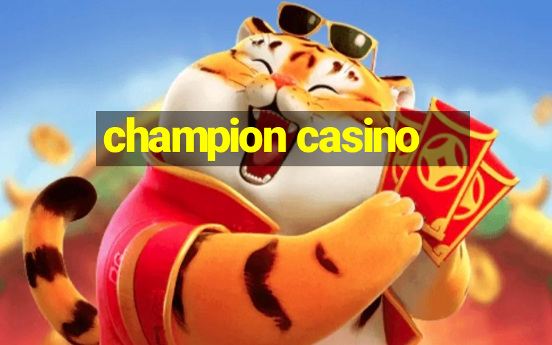 champion casino