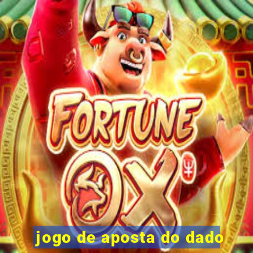 jogo de aposta do dado