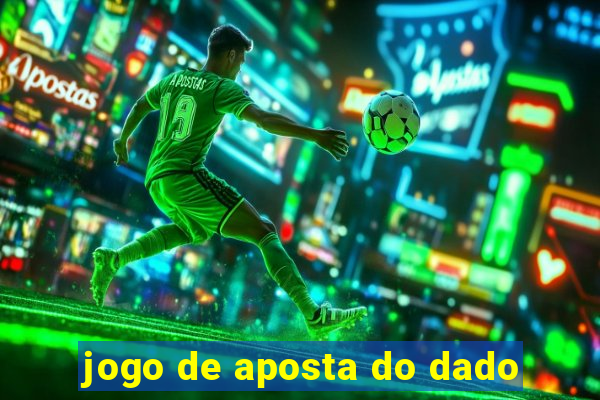 jogo de aposta do dado