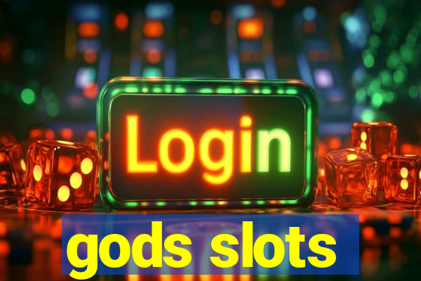 gods slots