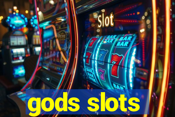 gods slots