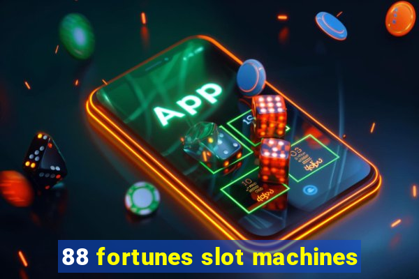 88 fortunes slot machines