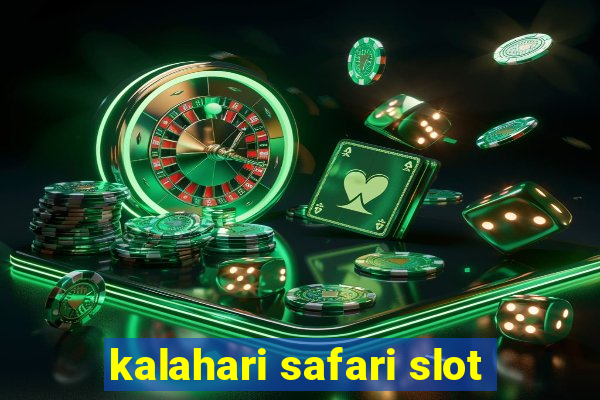 kalahari safari slot