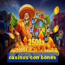 casinos con bonos