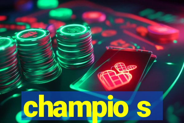 champio s