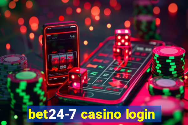 bet24-7 casino login