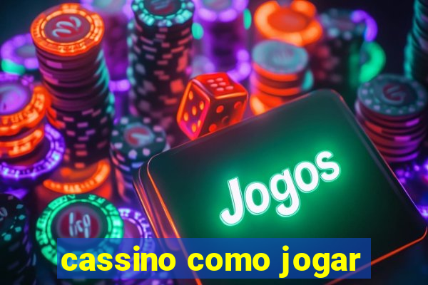 cassino como jogar