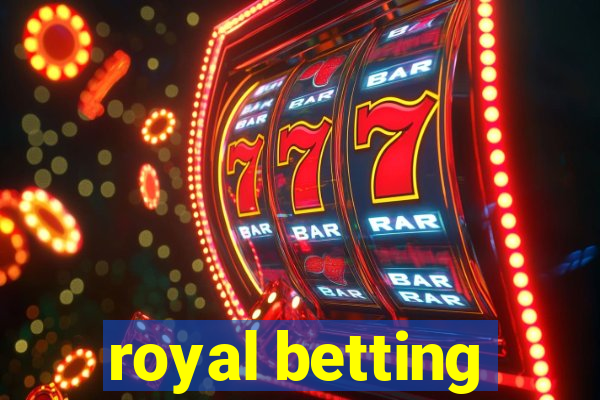 royal betting