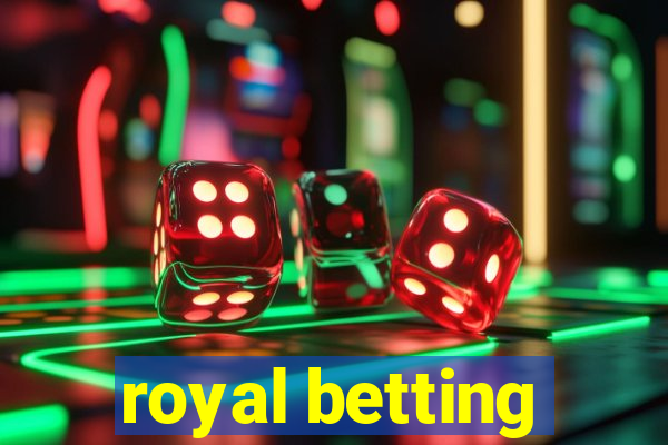 royal betting