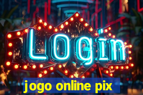 jogo online pix