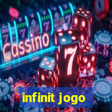 infinit jogo