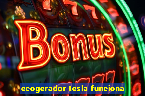 ecogerador tesla funciona