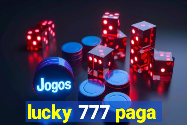 lucky 777 paga